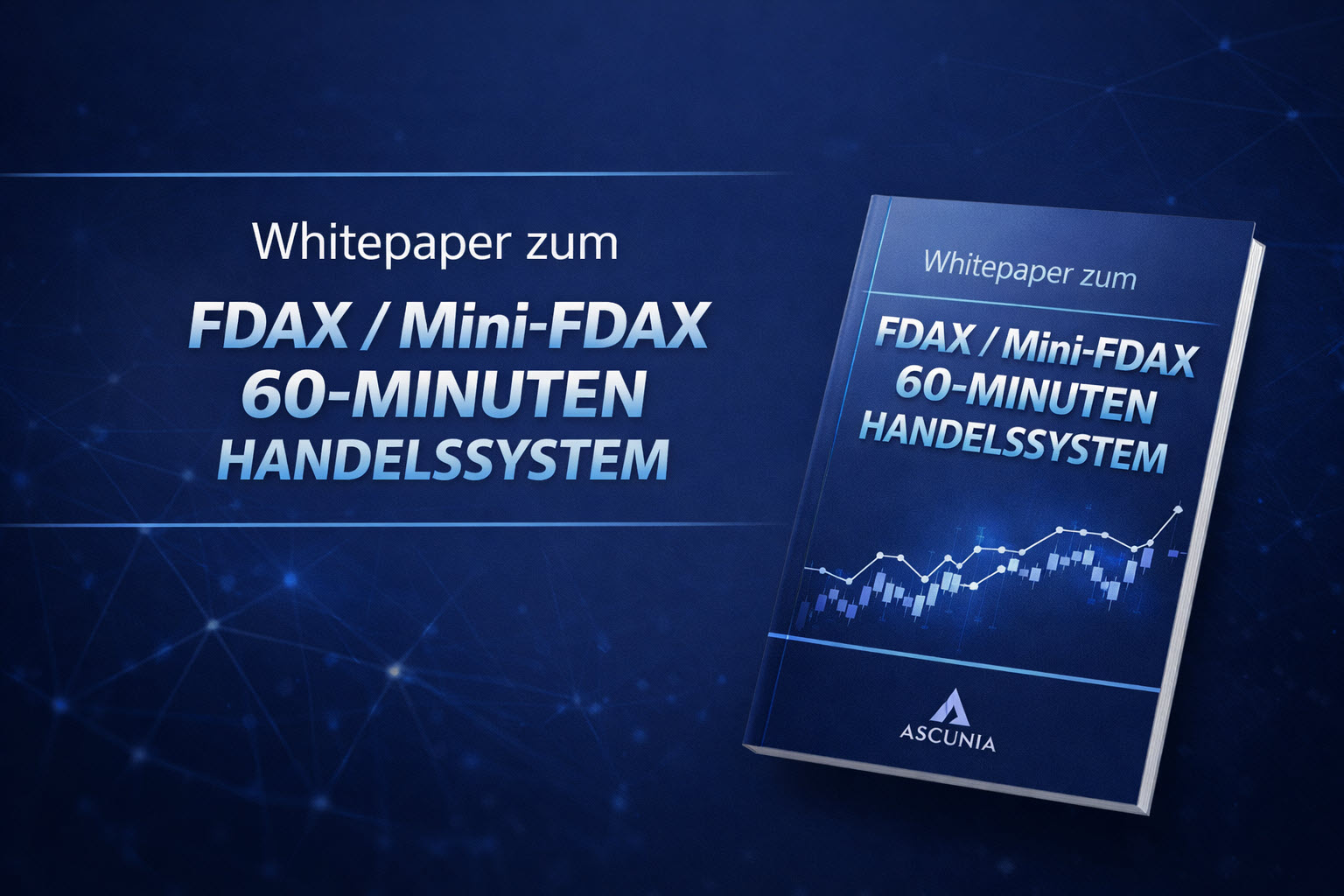 FDAX und Mini-FDAX Handelssystem :: Whitepaper